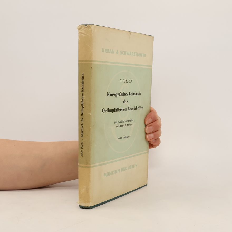 Peter Pitzen Kurzgefaßtes Lehrbuch der orthopädischen Krankheiten