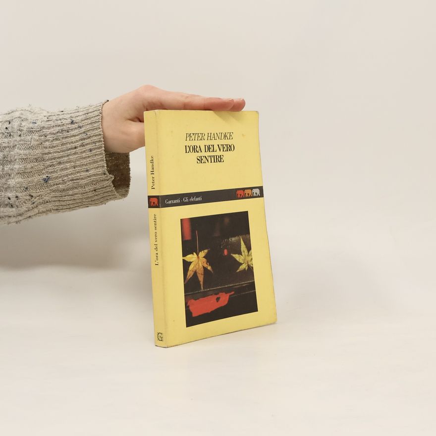 Peter Handke L'ora del vero sentire
