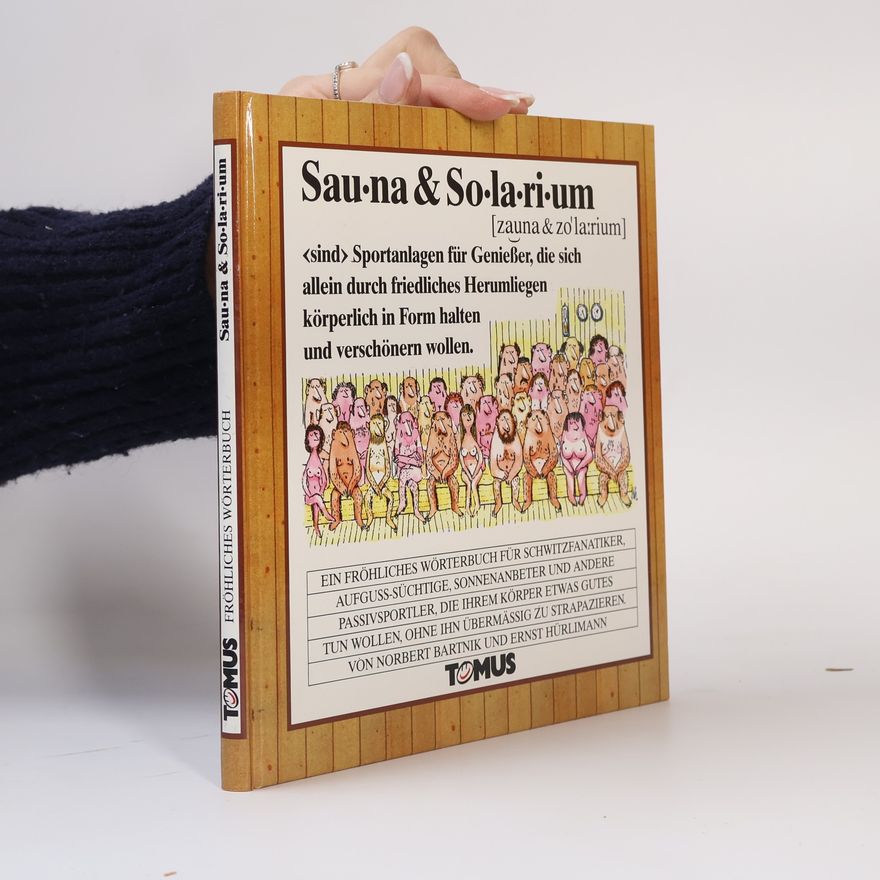 Ernst Hürlimann Sauna und Solarium. Ein fröhliches Wörterbuch.