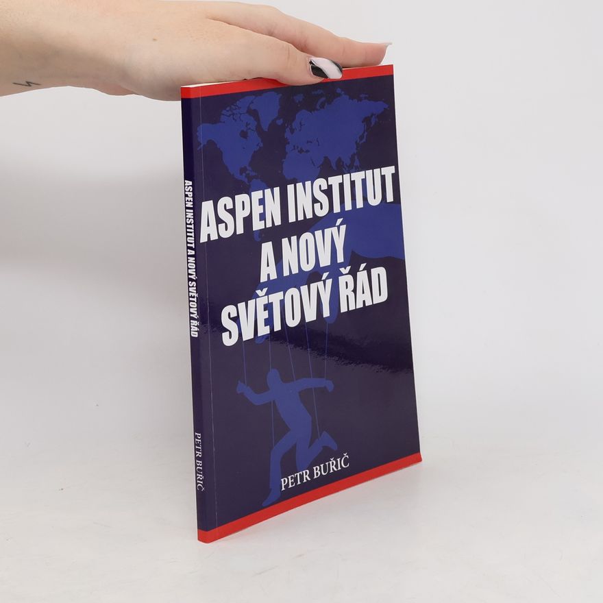 Petr Buřič Aspen institut a Nový světový řád