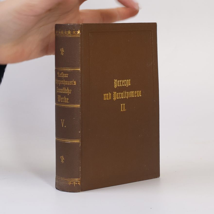 Arthur Schopenhauer Parerga und Paralipomena. 2.