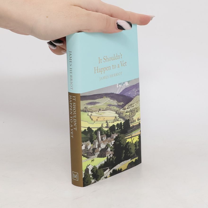 James Herriot It Shouldn't Happen to a Vet
