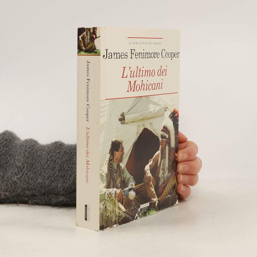 James Fenimore Cooper La biblioteca dei ragazzi: L'ultimo dei Mohicani. Ediz. integrale