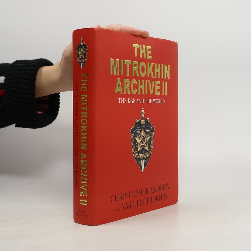 Christopher Andrew The Mitrokhin Archive II