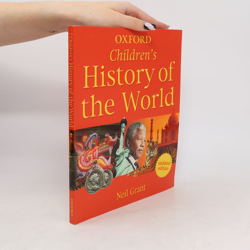Neil Grant Oxford Children's History of the World - Updated Edition