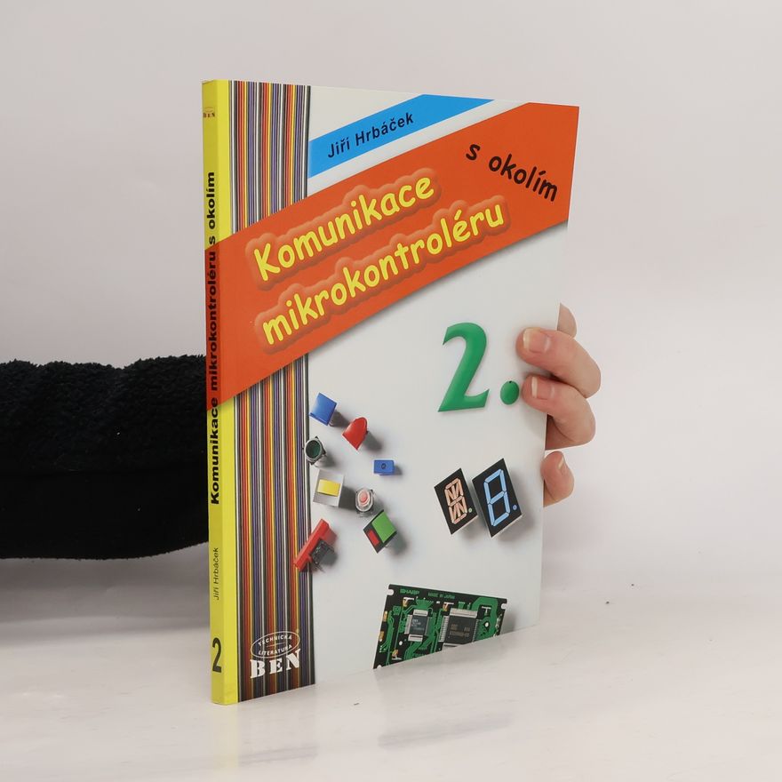 Jiří Hrbáček Komunikace mikrokontroléru s okolím, 2. díl