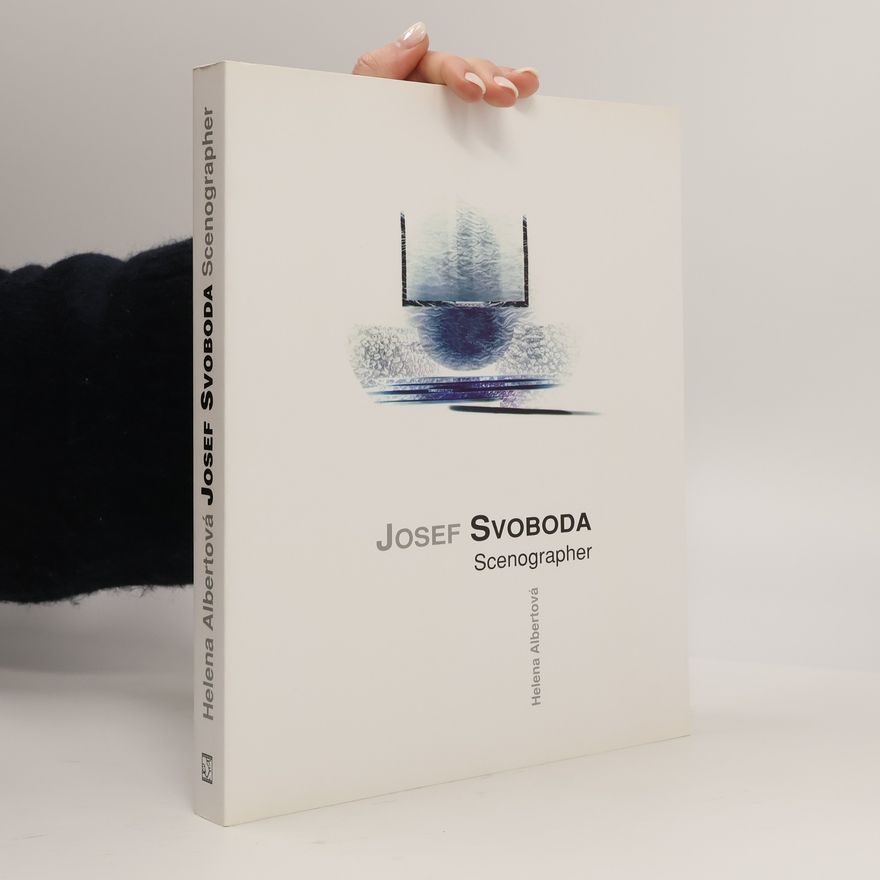 Helena Albertova Josef Svoboda. Scenographer