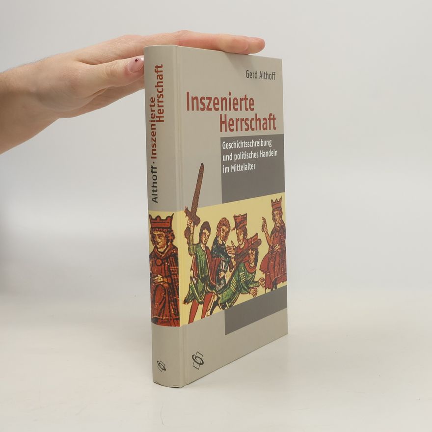 Gert Althoff Inszenierte Herrschaft