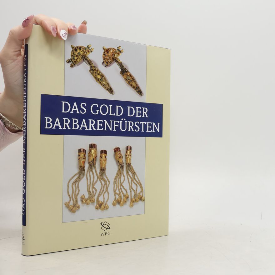 AA.VV. Das Gold der Barbarenfürsten