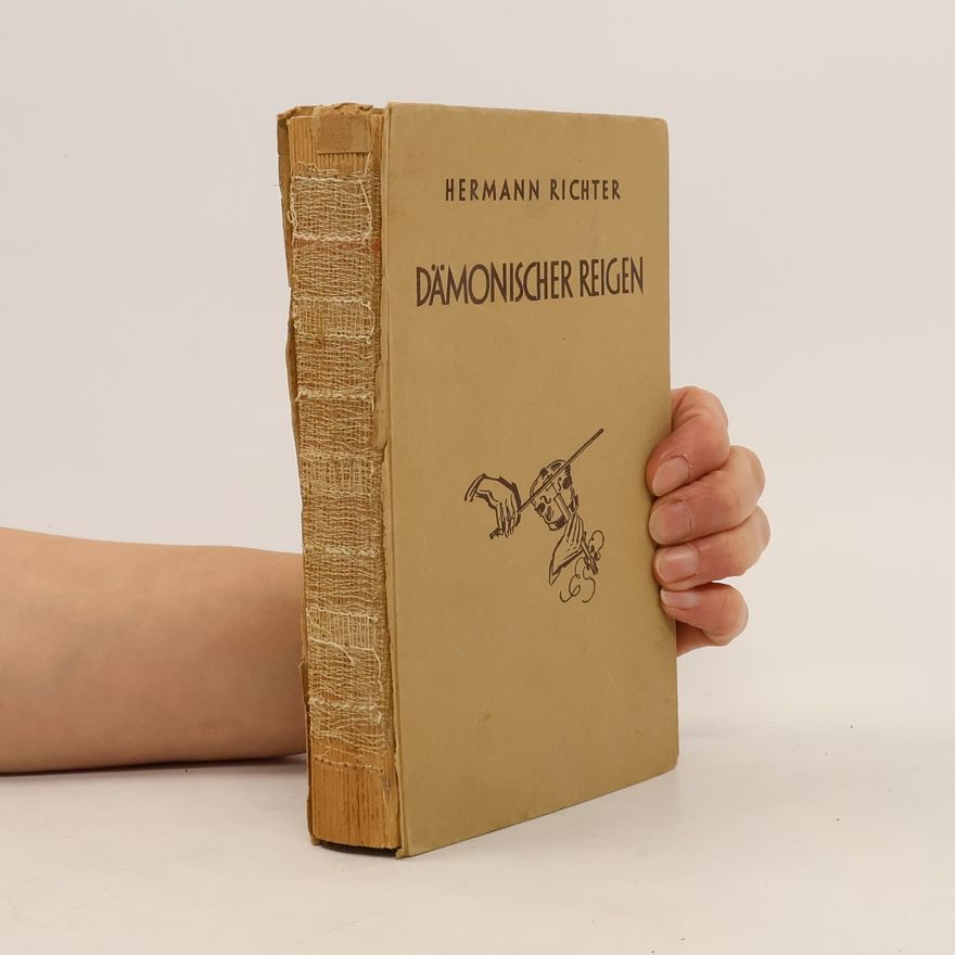 Hermann Richter Dämonischer Reigen. Ein Paganini Roman