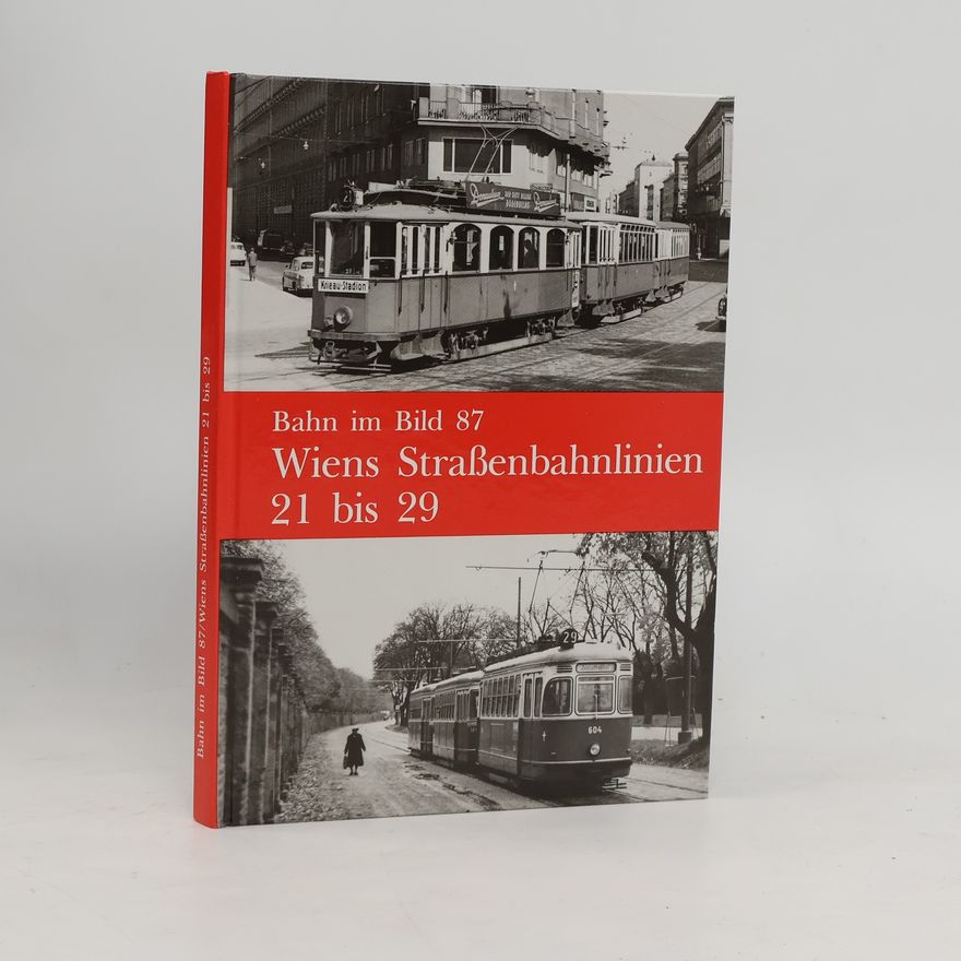 Peter Wegenstein Wiener Straßenbahnlinien 21 bis 29