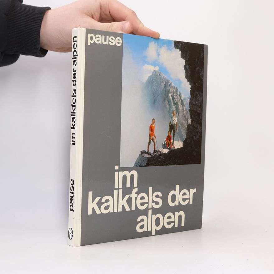 Michael Pause Im Kalkfels der Alpen