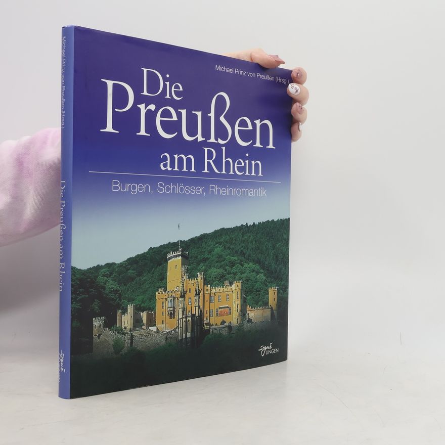 Michael Prinz Von Preußen Die Preußen am Rhein