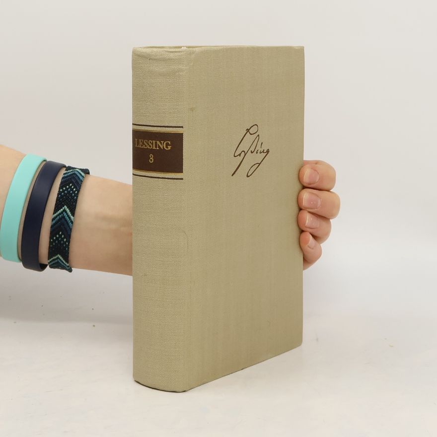 Gotthold Ephraim Lessing Gesammelte Werke. Band 3