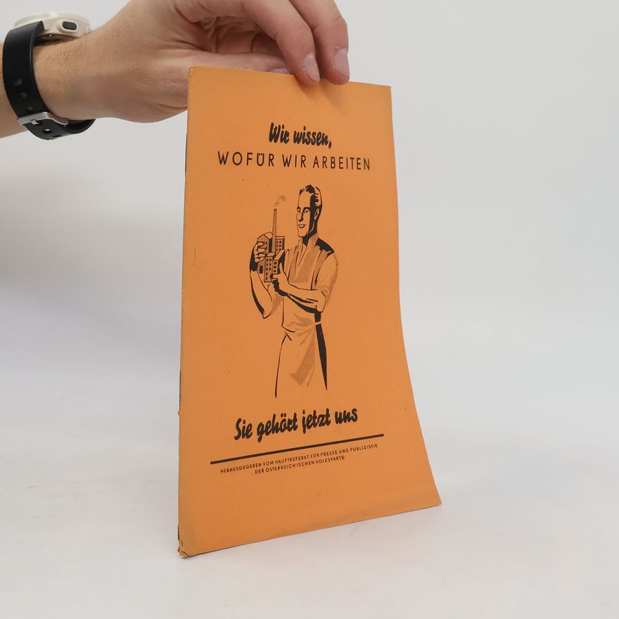 Various authors Wie wissen, wofür wir arbeiten. Sie gehört jetzt uns