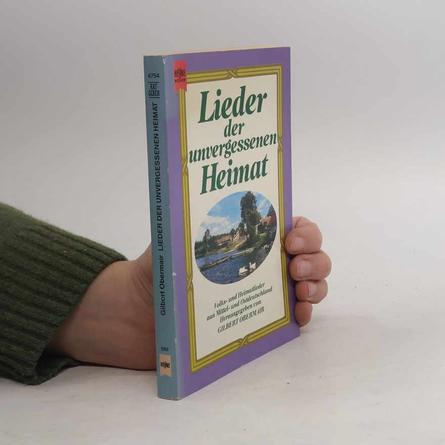 Gilbert Obermair Lieder der unvergessenen Heimat