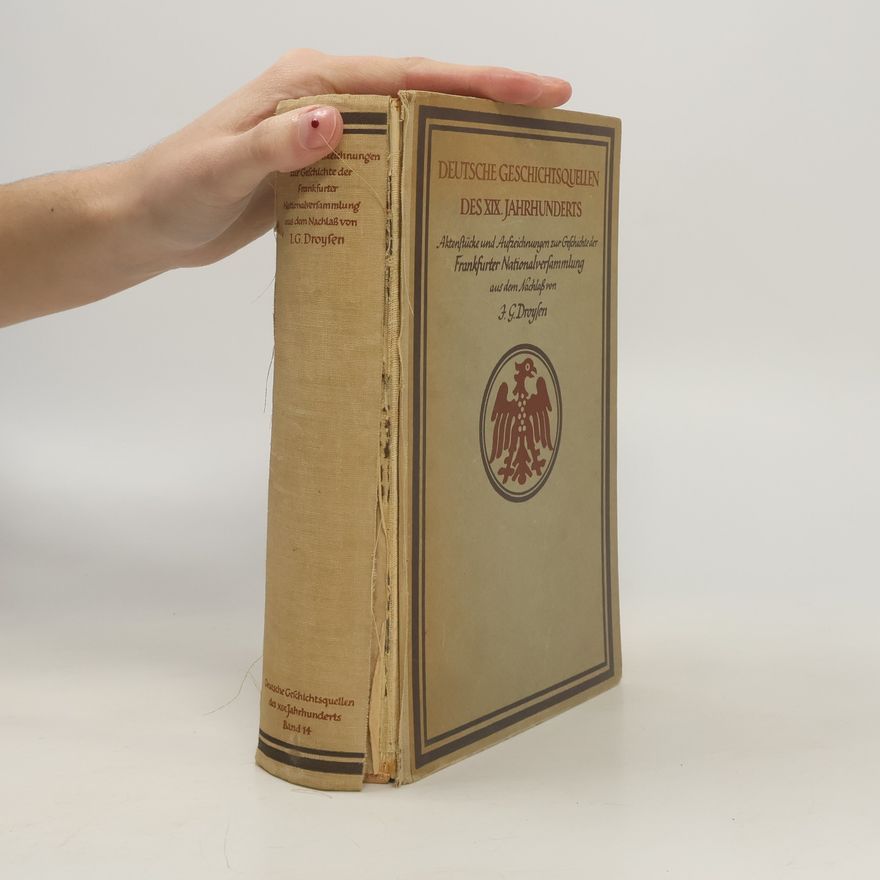 Johann Droysen Deutsche Geschichtsquellen des XIX. Jahrhunderts