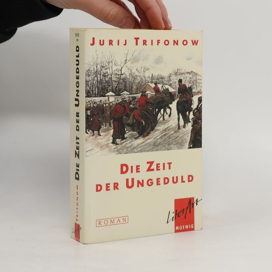 Jurij Trifonow Die Zeit der Ungeduld