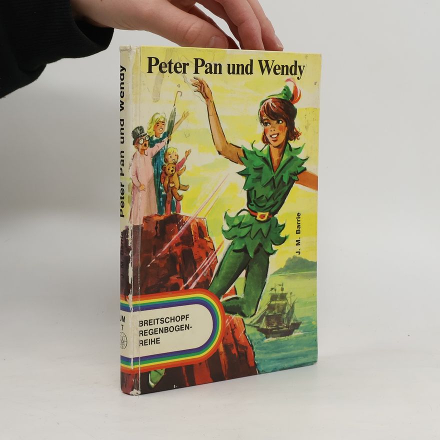 J. M. Barrie Peter Pan und Wendy