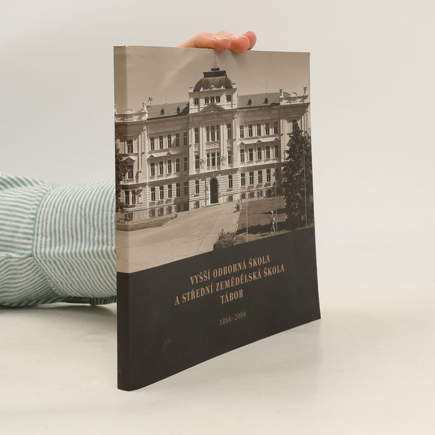 Kolektiv autorů Vyšší odborná škola a Střední zemědělská škola Tábor