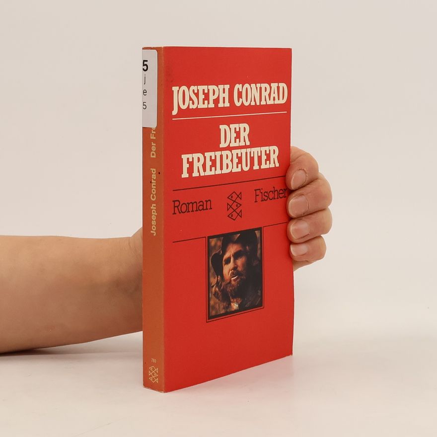 Joseph Conrad Der Freibeuter