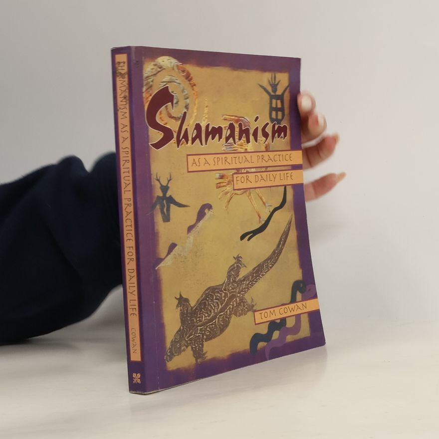 Thomas Dale Cowan Shamanism As Spiritual Practice