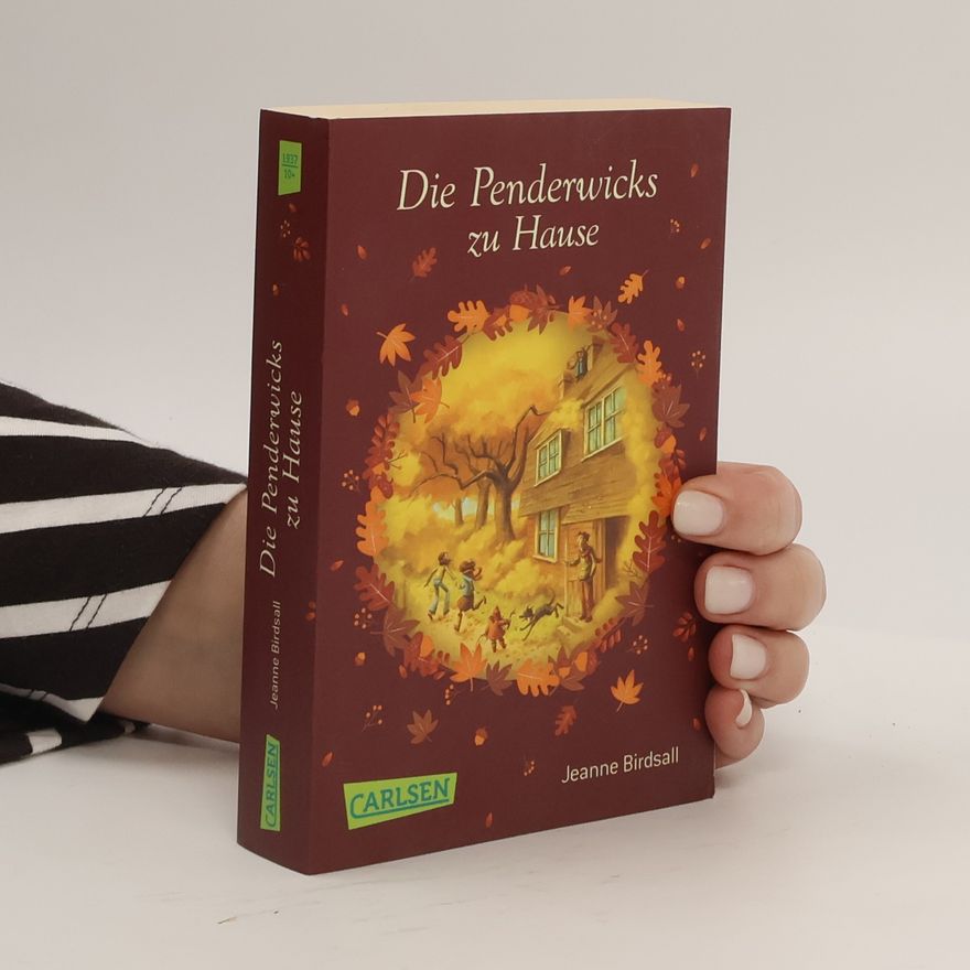 Jeanne Birdsall Die Penderwicks zu Hause. Die Penderwicks 2