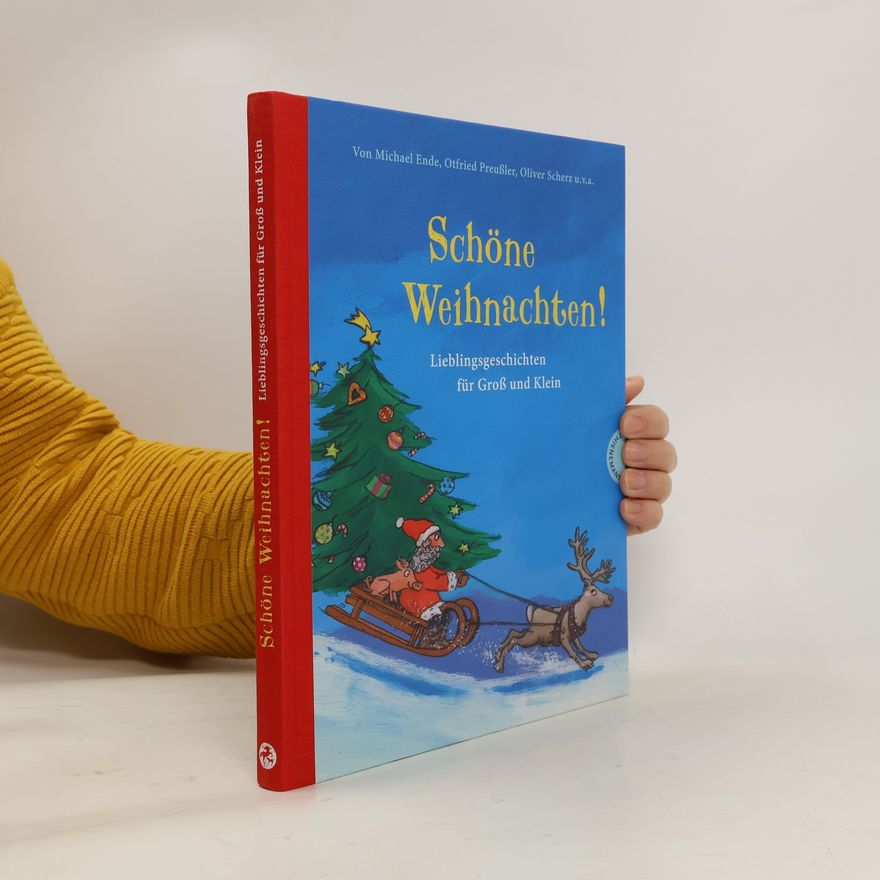 Michael Ende Schöne Weihnachten! - Lieblingsgeschichten für Groß und Klein