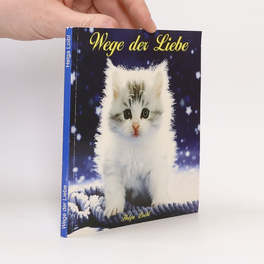Helga Loibl Wege der Liebe