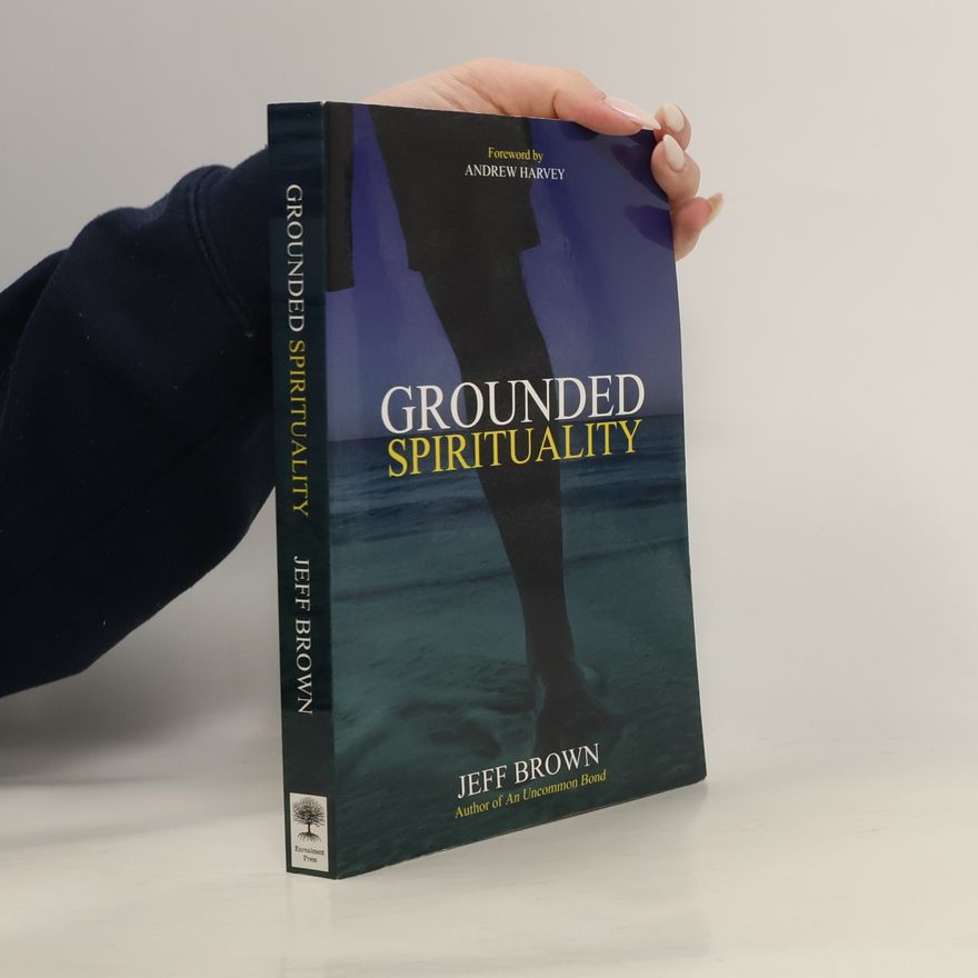 Jeff Brown Grounded Spirituality