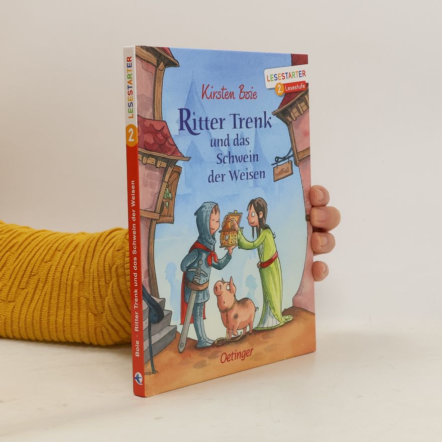 Kirsten Boie Ritter Trenk und das Schwein der Weisen