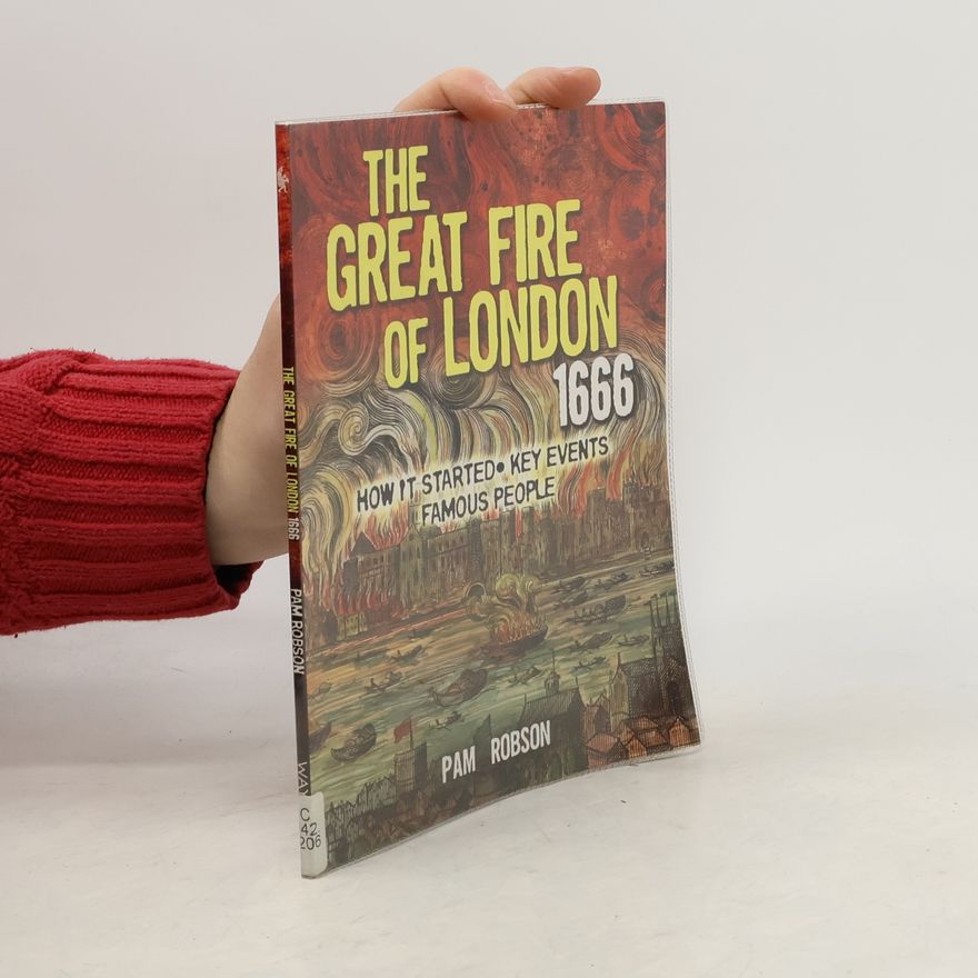 Pam Robson The Great Fire of London 1666