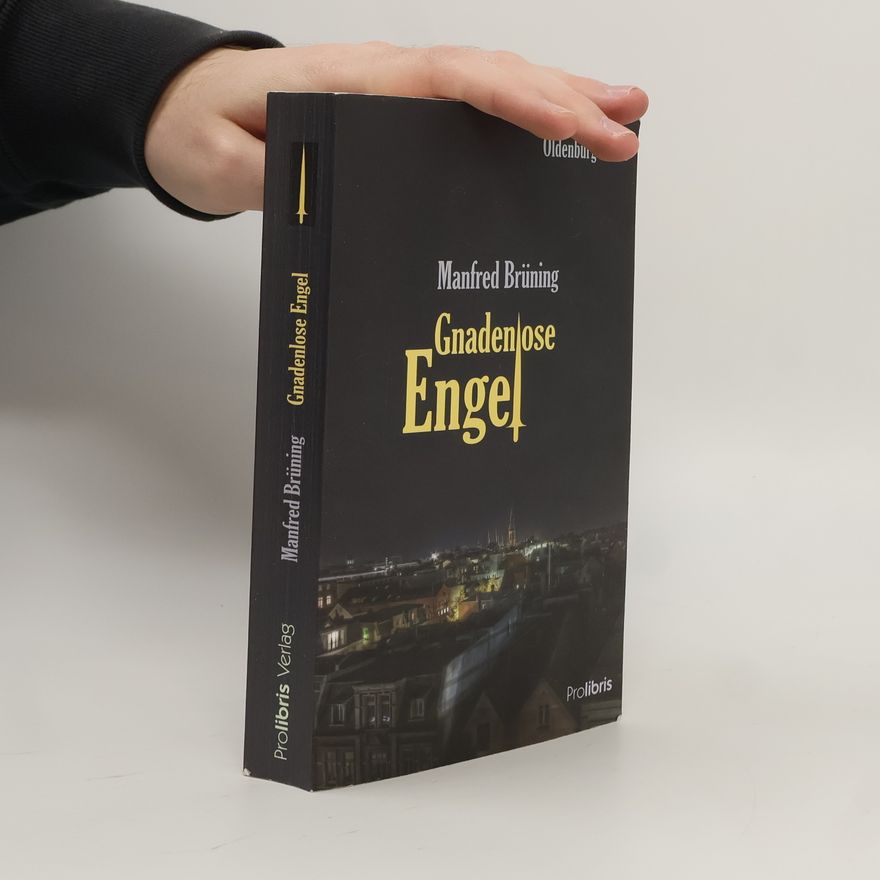 Manfred Brüning Gnadenlose Engel