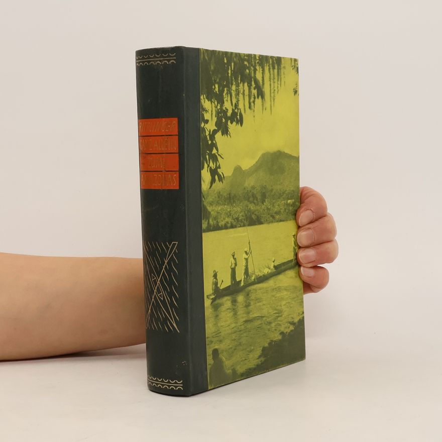 Herbert Rittlinger Ganz allein zum Amazonas