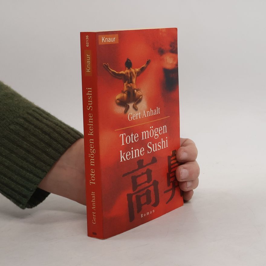 Gert Anhalt Tote mögen keine Sushi