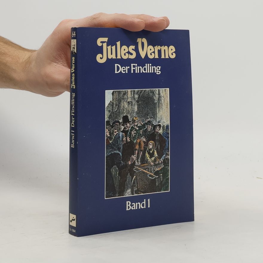 Jules Verne Collection Jules Verne Band 64. Der Findling Band 1