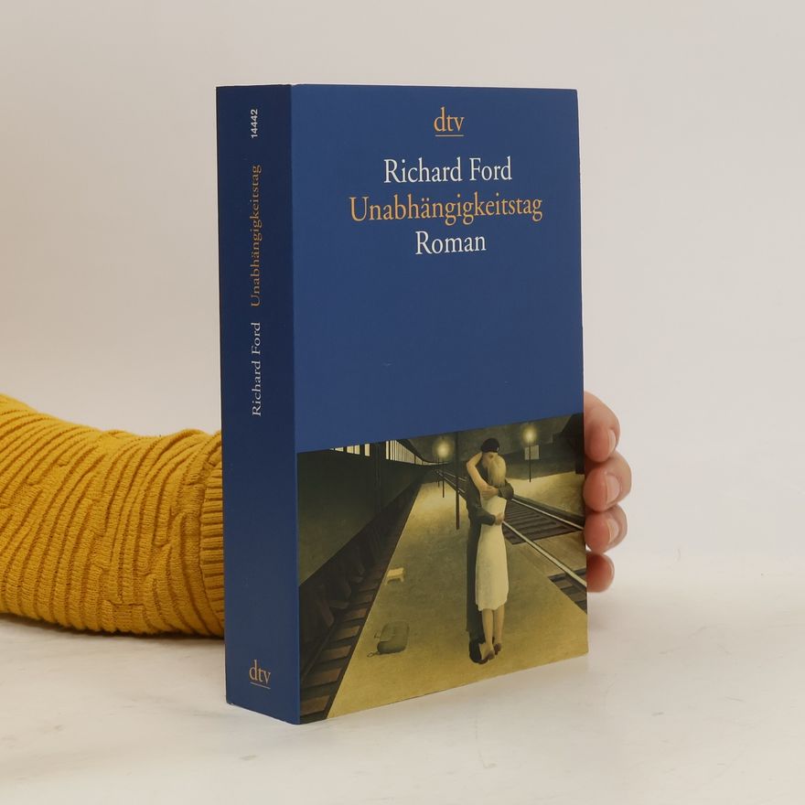 Richard Ford Unabhängigkeitstag