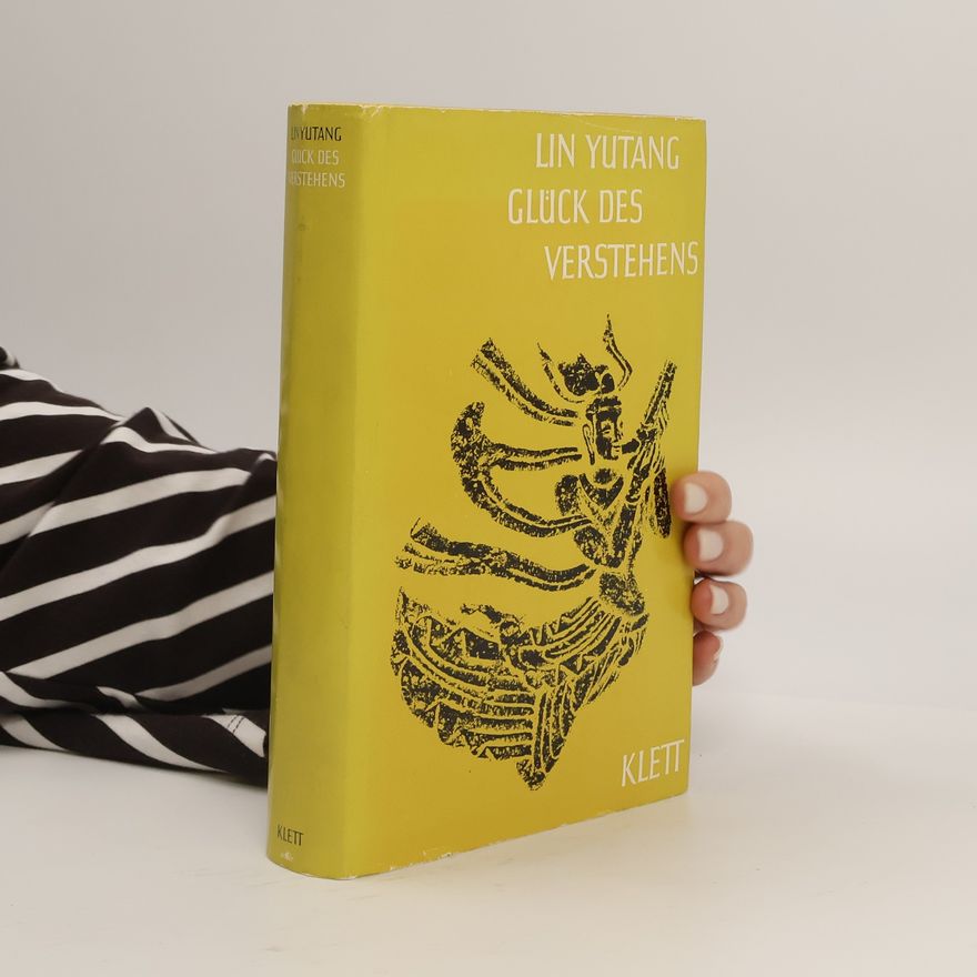 Lin Yutang Glück des Verstehens