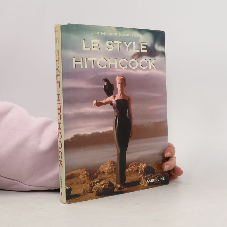 Jean-Pierre Dufreigne Le style Hitchcock