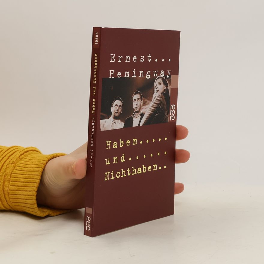 Ernest Hemingway Haben und Nichthaben