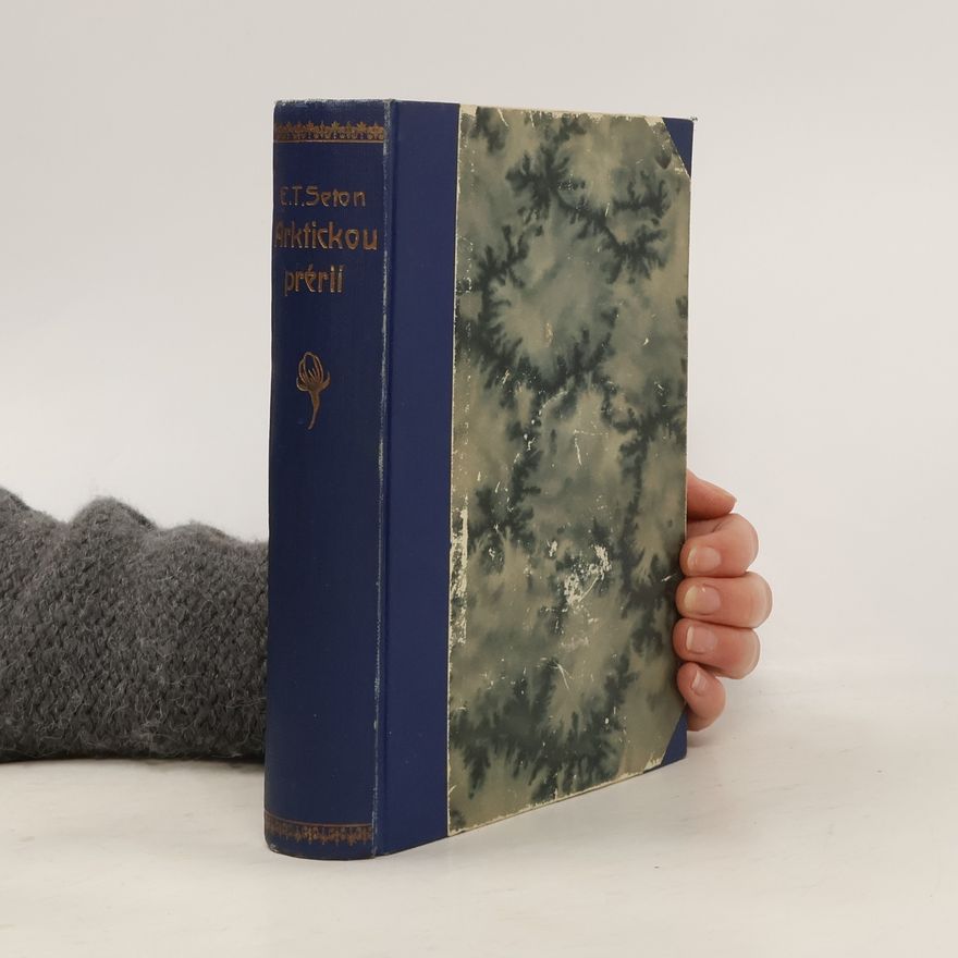 Ernest Thompson Seton Arktickou prérií