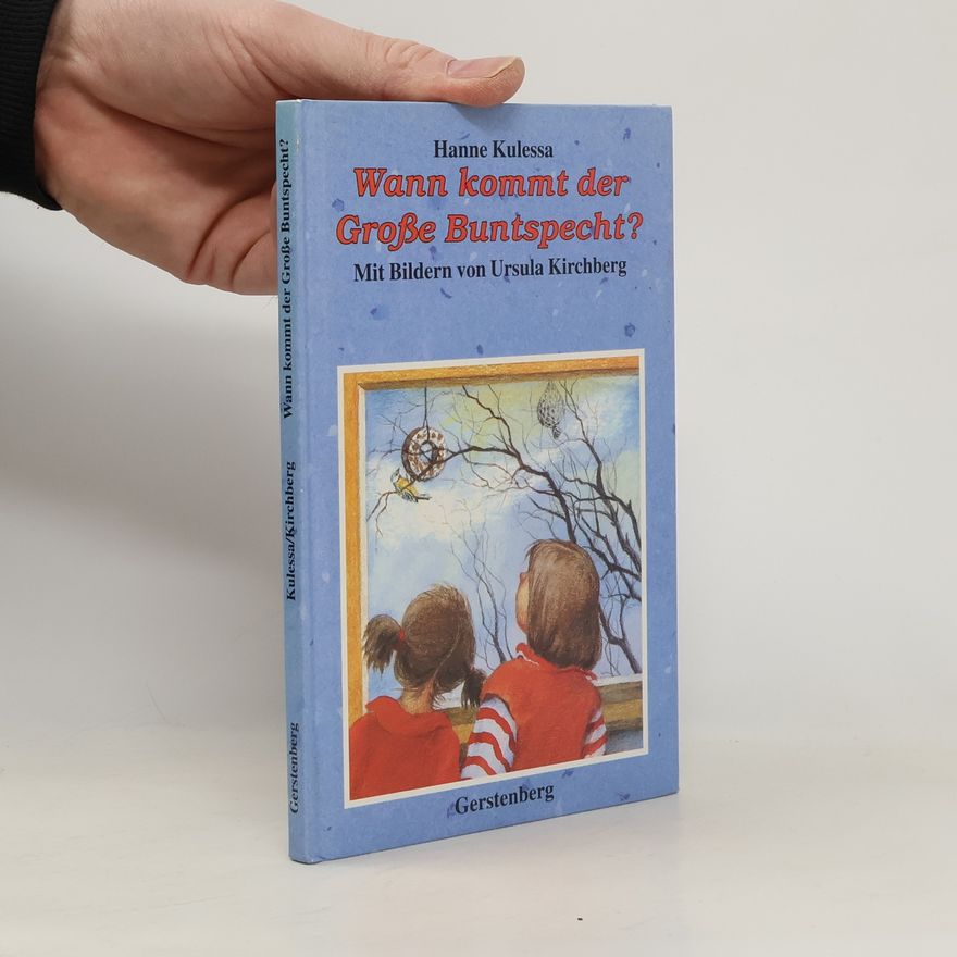 Hanne Kulessa Wann kommt der Große Buntspecht?