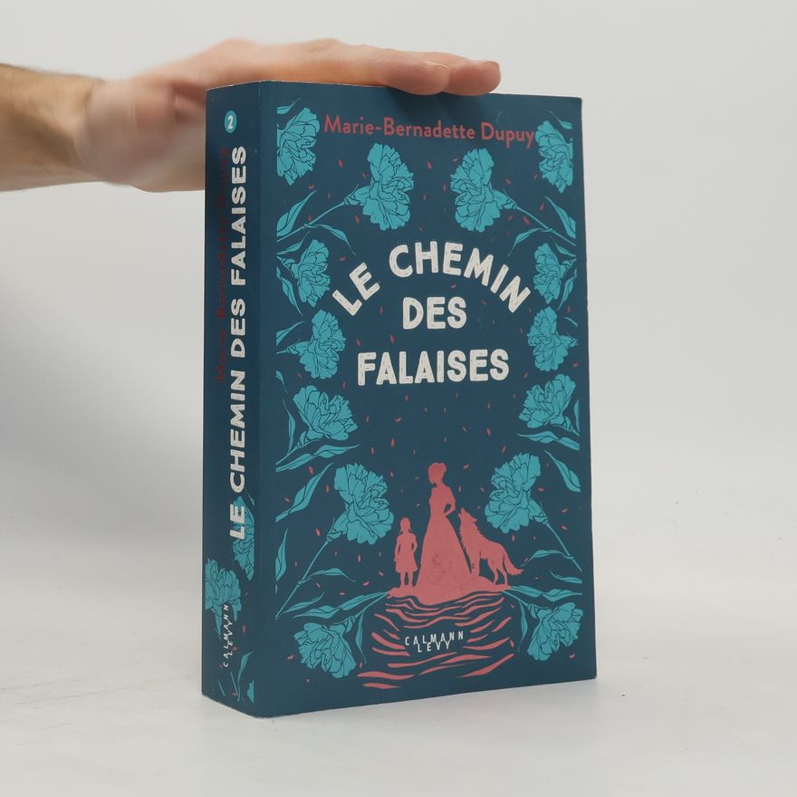 Marie-Bernadette Dupuy Le chemin des falaises