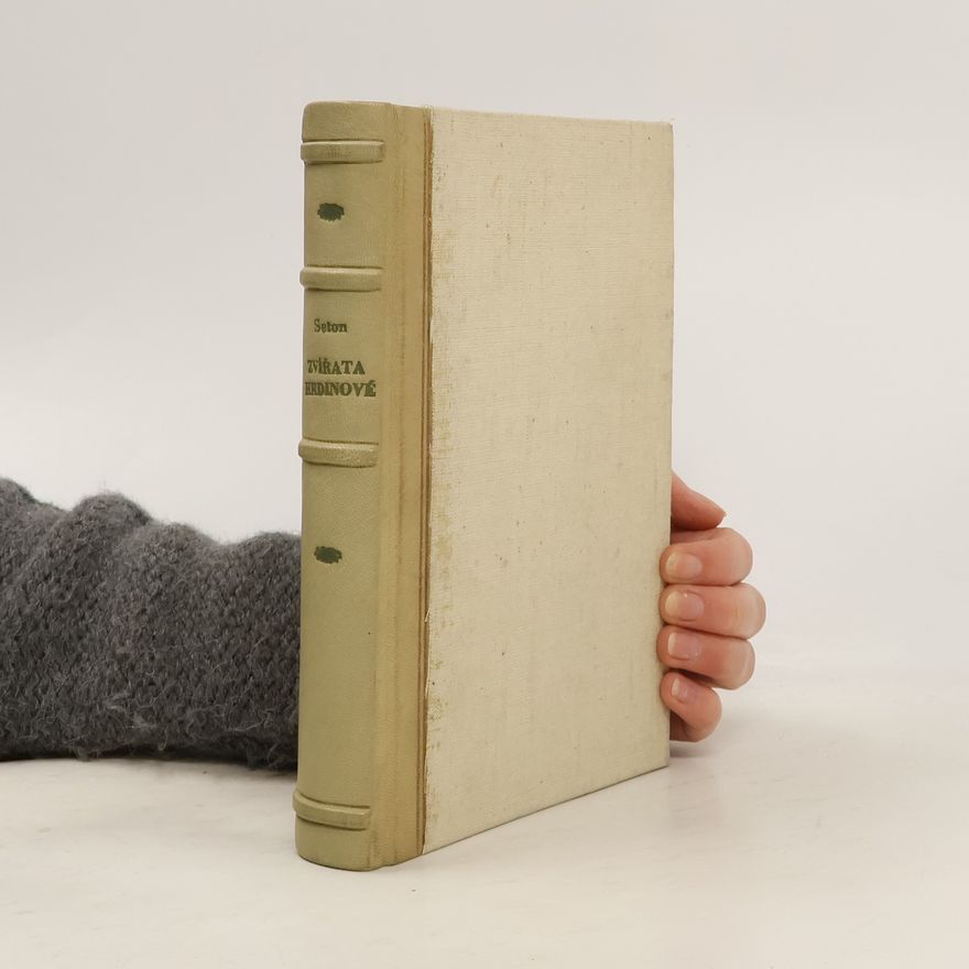 Ernest Thompson Seton Zvířata hrdinové