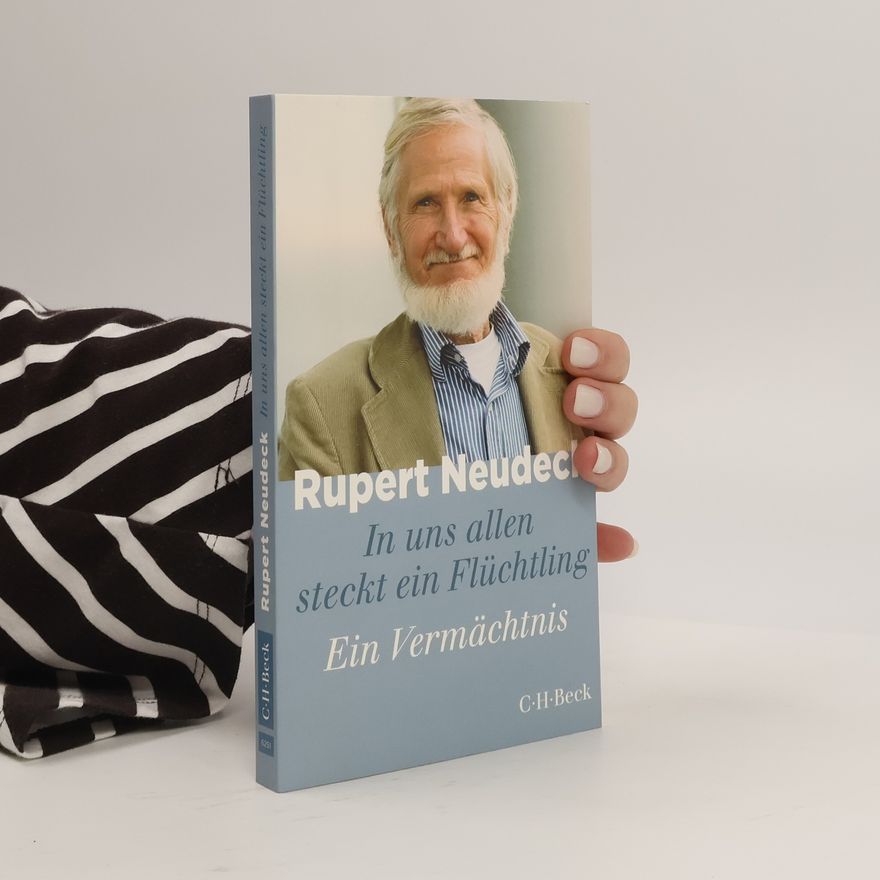 Rupert Neudeck In uns allen steckt ein Flüchtling