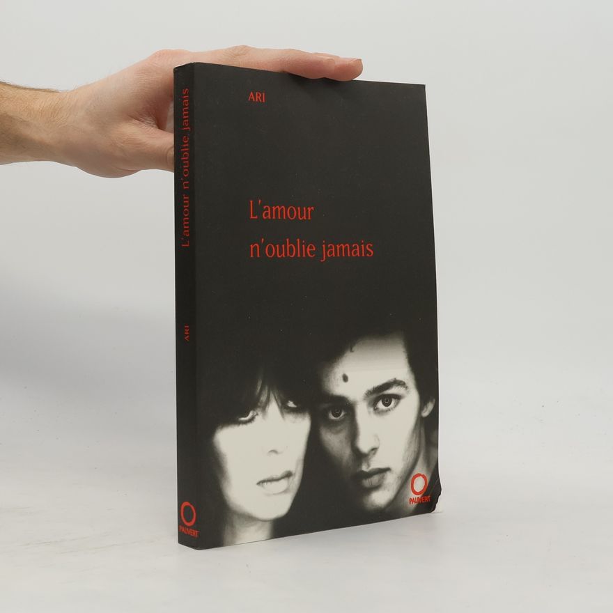 Ari L'amour n'oublie jamais
