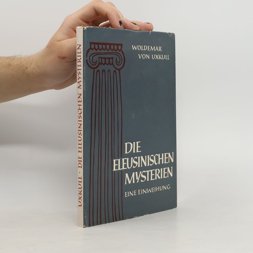 Woldemar von Uxkull Die eleusinischen Mysterien