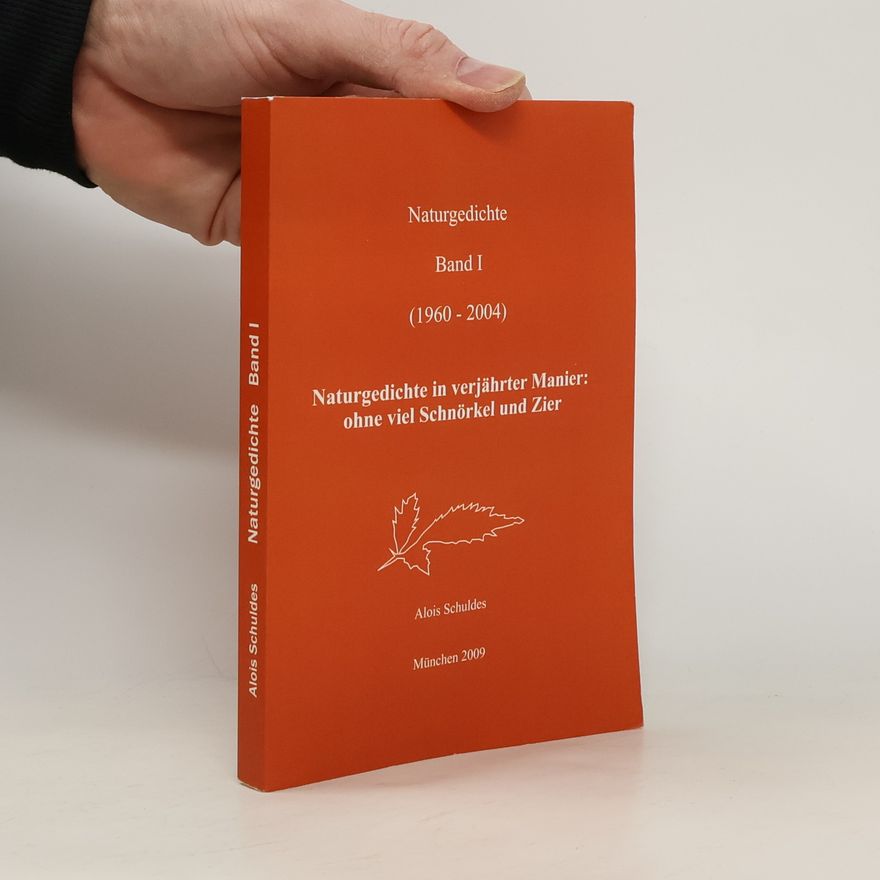 Alois Schuldes Naturgedichte