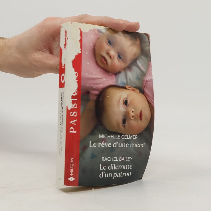 Michelle Celmer Passion: Le rêve d'une mère - Le dilemme d'un patron
