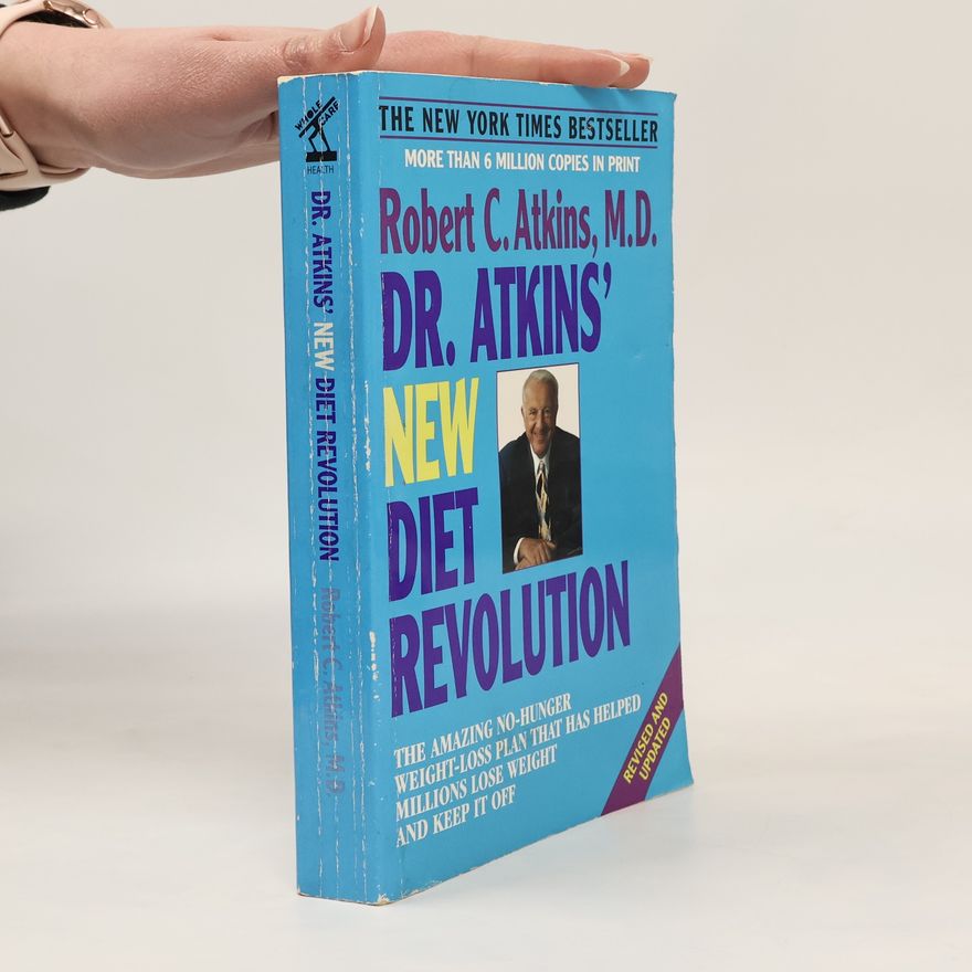 Robert Atkins Dr. Atkins' New Diet Revolution - Revised and Updated